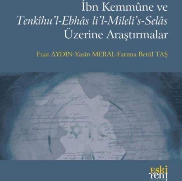 İbn Kemmune ve Tenkihu’l-Ebhas li’l-Mileli’s-Selas Üzerine Araştırmalar - Eskiyeni Yayınları - Image 1