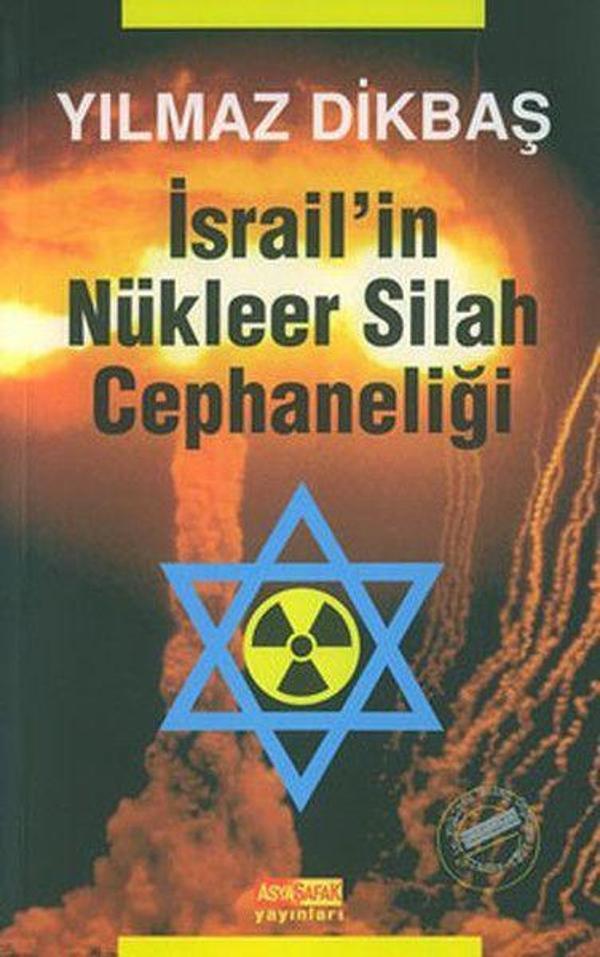 İsrail’in Nükleer Silah Cephaneliği - Asya Şafak Yayınları - Image 1