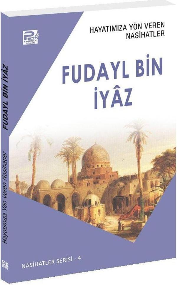 Hayatımıza Yön Veren Nasihatler - Fudayl Bin İyaz - Karınca Polen - Image 1