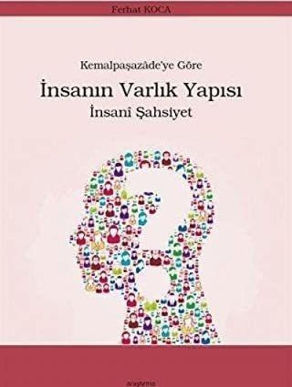 Kemalpaşazade’ye Göre İnsanın Varlık Yapısı İnsani Şahsiyet - Araştırma Yayıncılık - Image 1