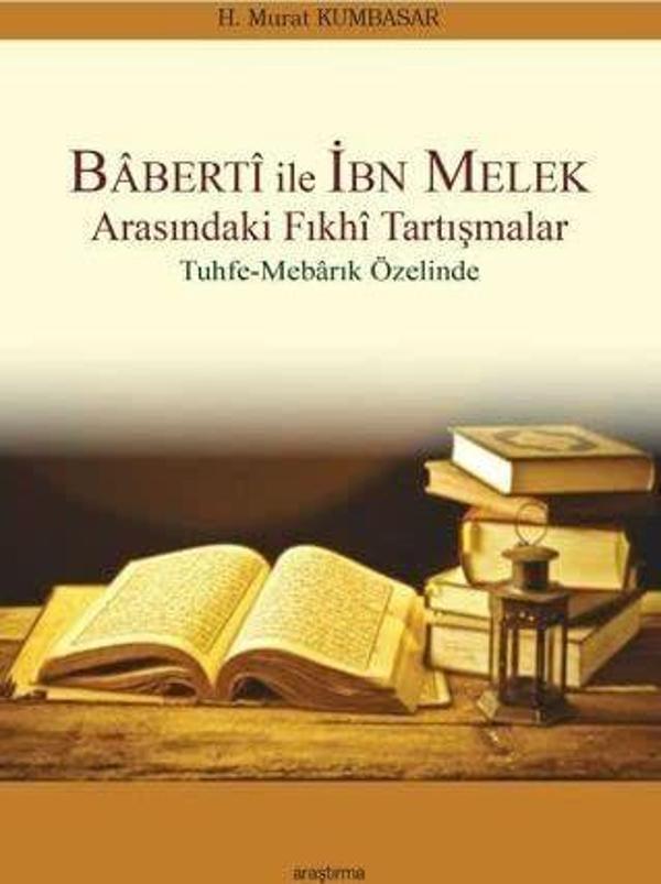 Baberti ile İbn Melek Arasındaki Fıkhi Tartışmalar - Araştırma Yayıncılık - Image 1