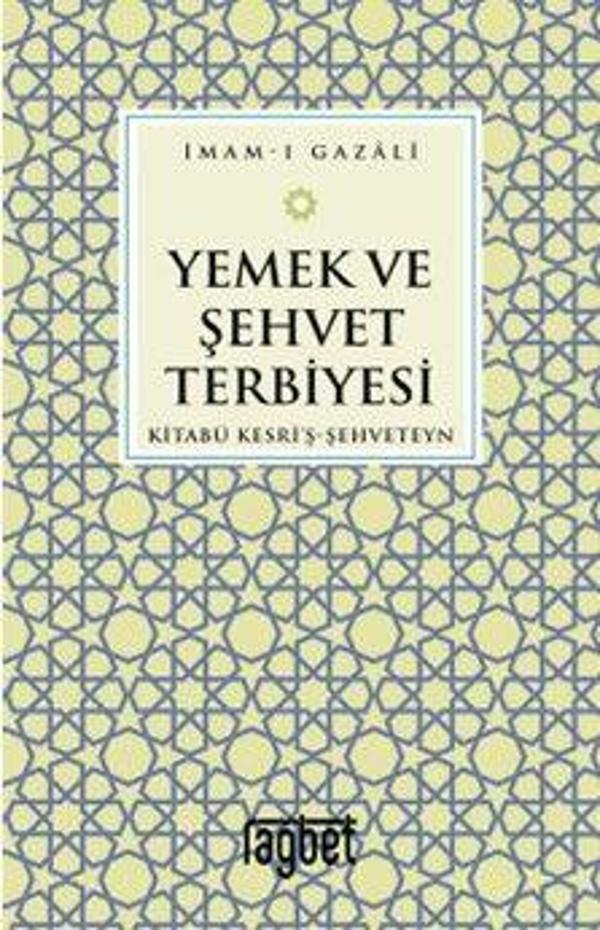Yemek ve Şehvet Terbiyesi - Kitabü Kesri'ş-Şehveteyn - Rağbet Yayınları - Image 1