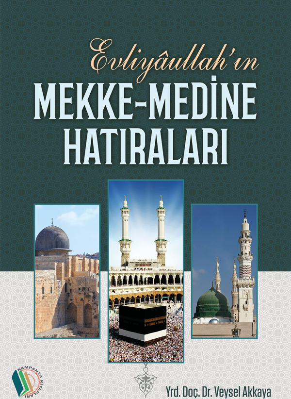 Evliyaullah’ın Mekke-Medine Hatıraları - Erkam Yayınları - Image 1