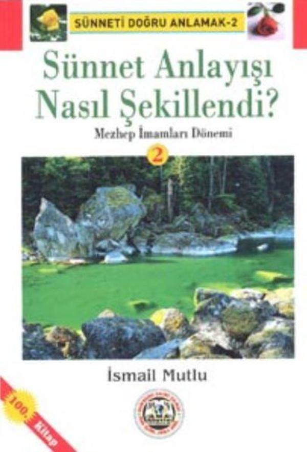 Sünnet Anlayışı Nasıl Şekillendi? Mezhep İmamları Dönemi - Mutlu Yayıncılık - Image 1