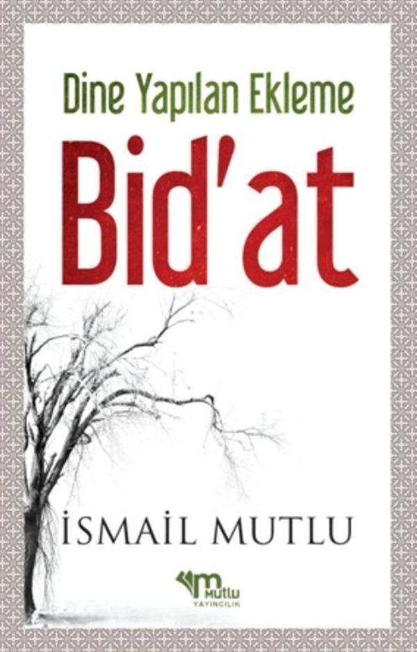 Dine Yapılan Ekleme Bid'at - Mutlu Yayıncılık - Image 1