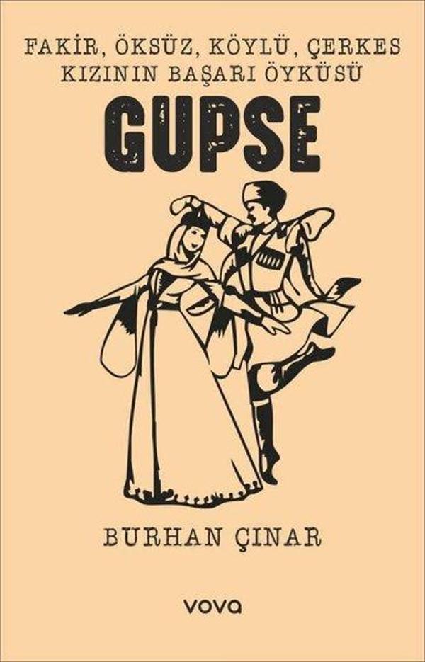 Gupse - Fakir, Öksüz, Köylü, Çerkes Kızının Başarı Öyküsü - Vova Yayınları - Image 1