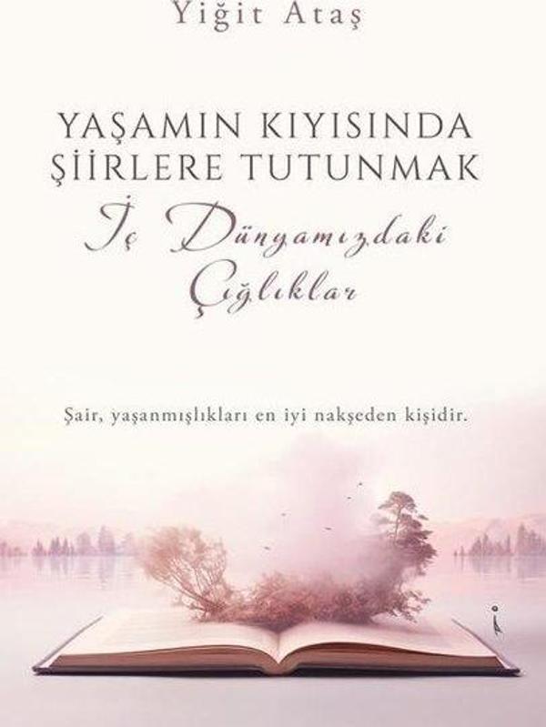 Yaşamın Kıyısında Şiirlere Tutunmak - İç Dünyamızdaki Çığlıklar - İkinci Adam Yayınları - Image 1