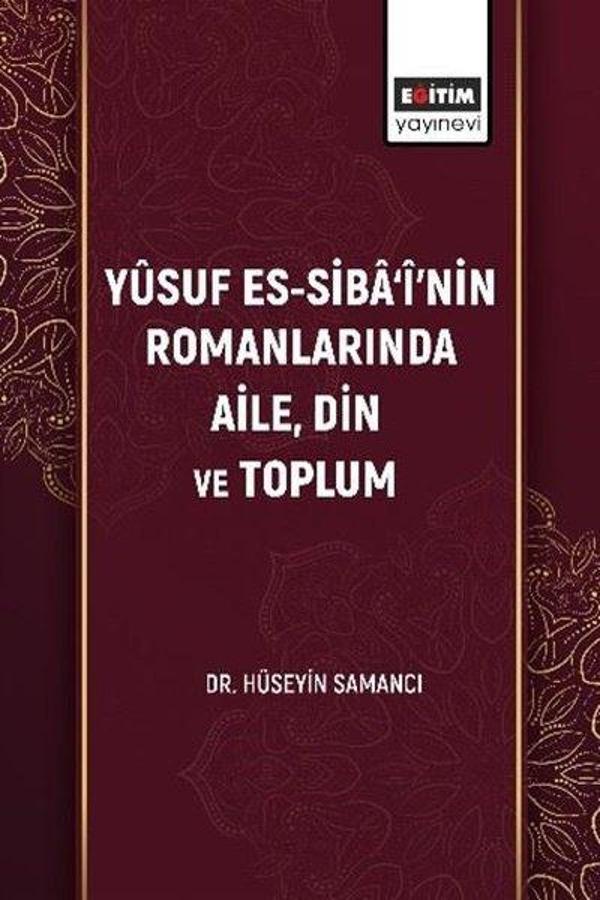 Yüsuf Es-Siba'i'nin Romanlarında Aile Din ve Toplum - Eğitim Yayınevi - Image 1