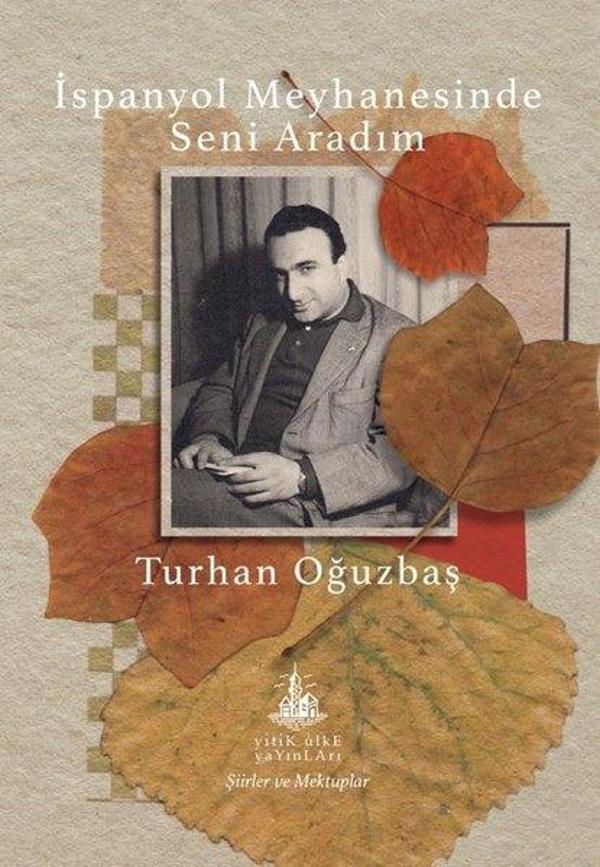 İspanyol Meyhanesinde Seni Aradım - Şiirler ve Mektuplar - Yitik Ülke Yayınları - Image 1