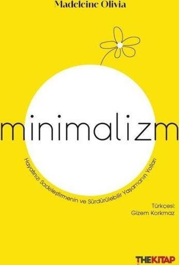 Minimalizm - Hayatınızı Sadeleştirmenin ve Sürdürülebilir Yaşamanın Yolları - The Kitap - Image 1