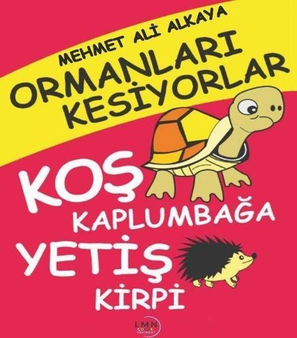 Ormanları Kesiyorlar - Koş Kaplumbağa Yetiş Kirpi - Liman Çocuk - Image 1