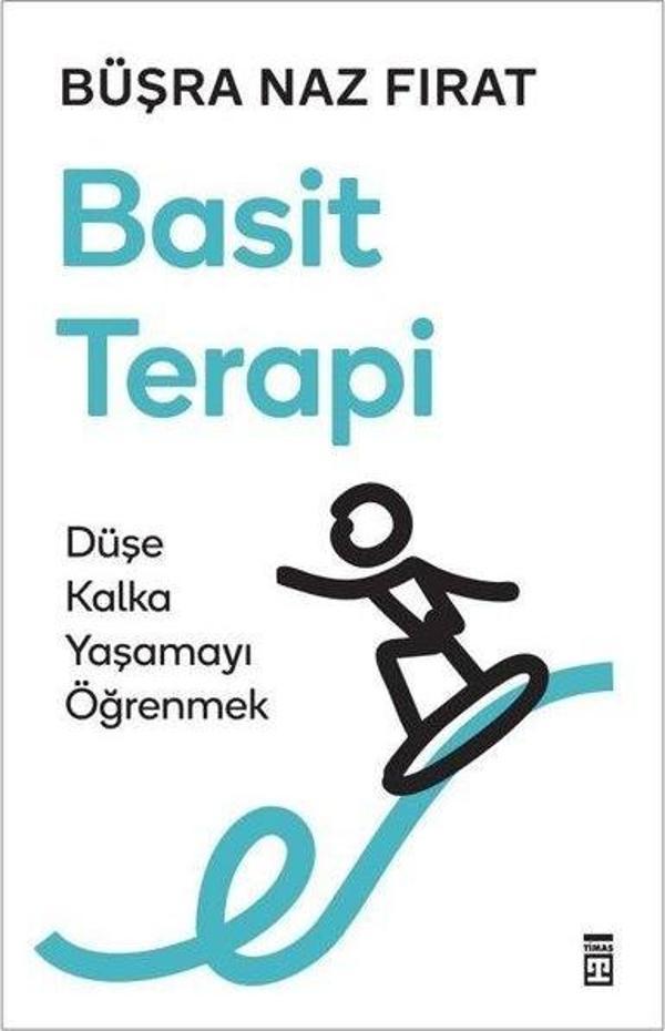 Basit Terapi - Düşe Kalka Yaşamayı Öğrenmek - Timaş Yayınları - Image 1