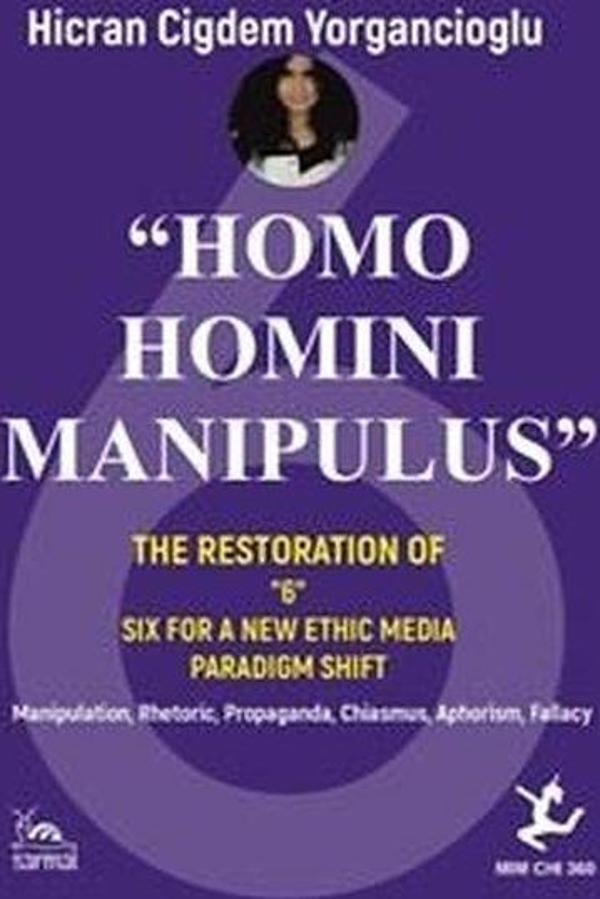 Homo Homini Manipulus - The Restoration of Six For a New Ethic Media Paradigm Shift - Sarmal Kitabevi - Image 1