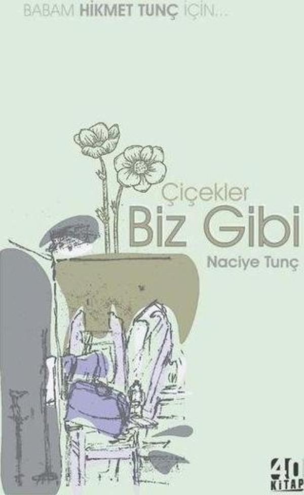 Çiçekler Biz Gibi - 40 Kitap - Image 1
