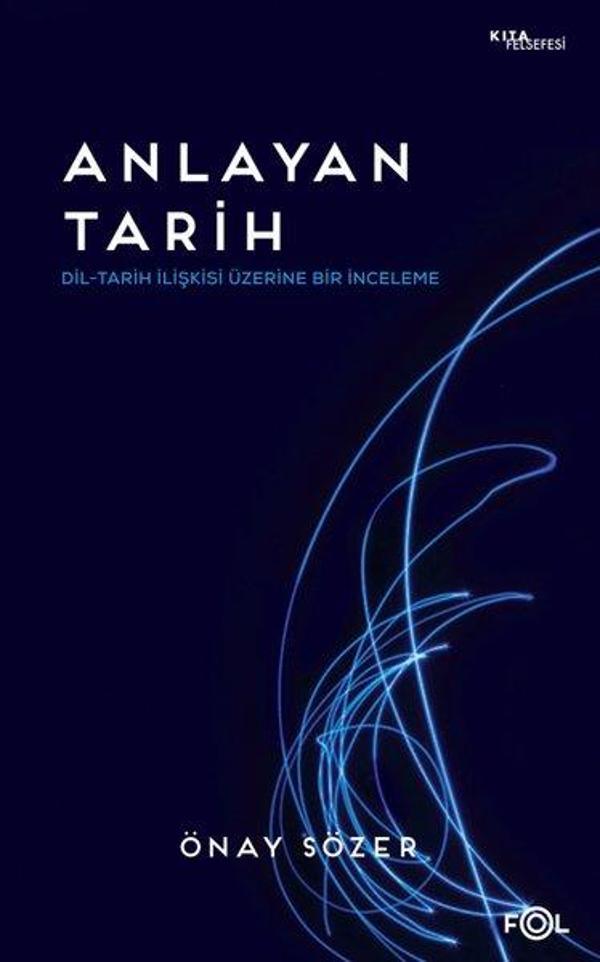 Anlayan Tarih - Dil - Tarih İlişkisi Üzerine Bir İnceleme - Fol Kitap - Image 1