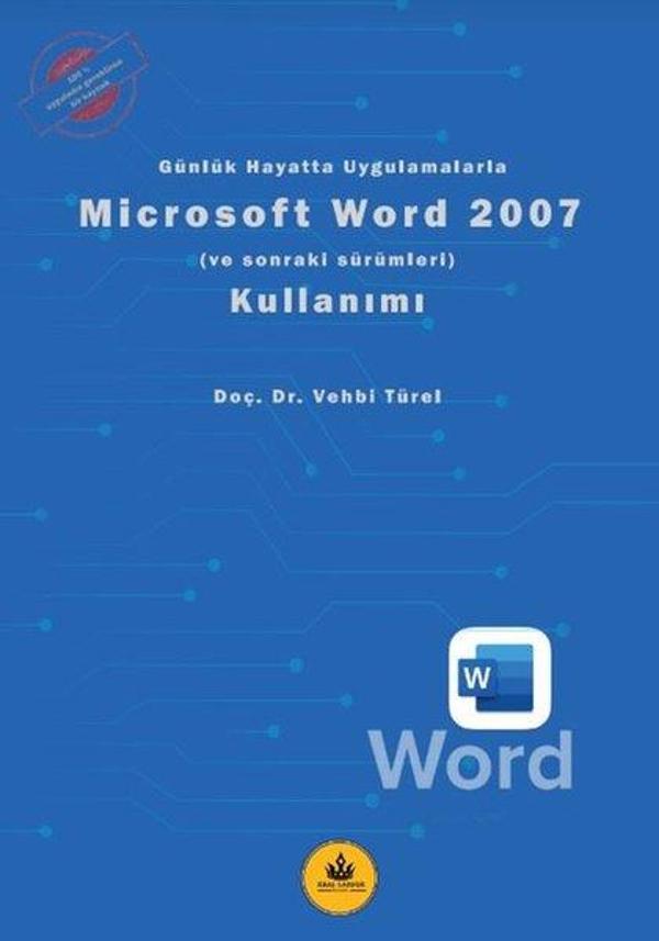 Microsoft Word 2007 Kullanımı - Günlük Hayatta Uygulamalarla - Kral Sardur Yayınları - Image 1
