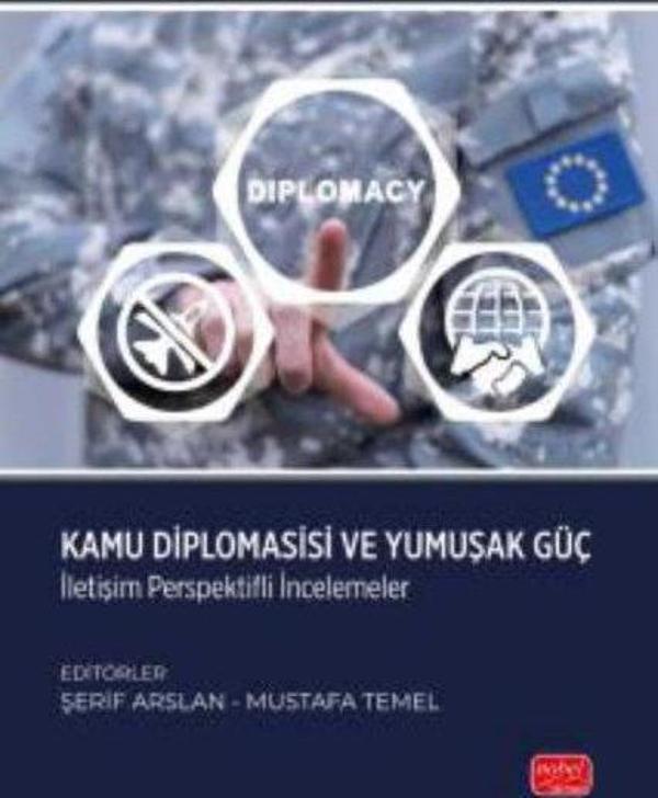 Kamu Diplomasisi ve Yumuşak Güç - İletişim Perspektifli İncelemeler - Nobel Bilimsel Eserler - Image 1