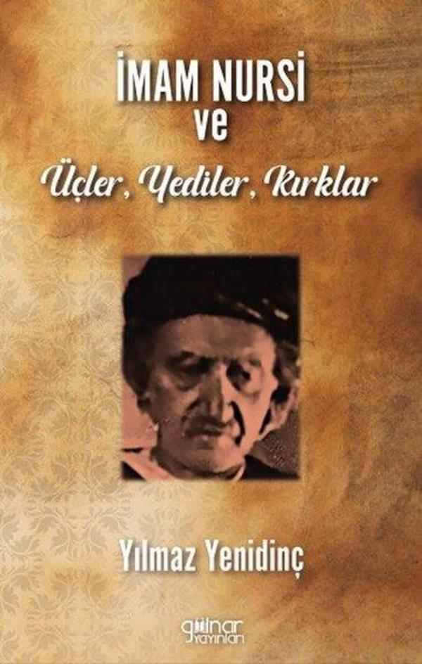 İmam Nursi ve Üçler Yediler Kırklar - Gülnar Yayınları - Image 1