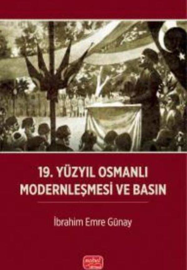 19.Yüzyıl Osmanlı Modernleşmesi ve Basın - Nobel Bilimsel Eserler - Image 1