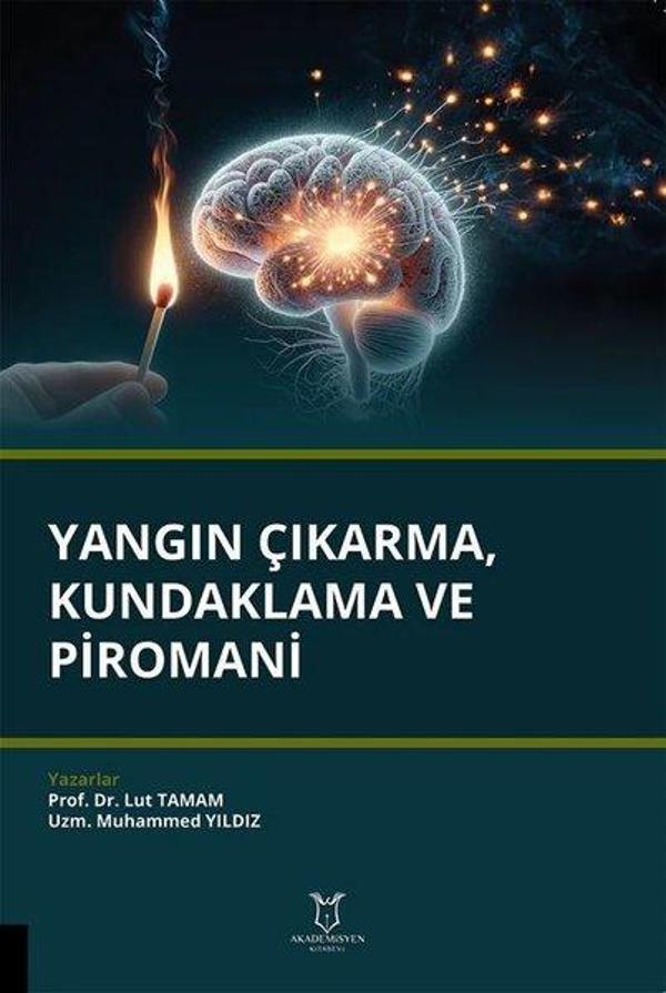 Yangın Çıkarma Kundaklama ve Piromani - Akademisyen Kitabevi - Image 1
