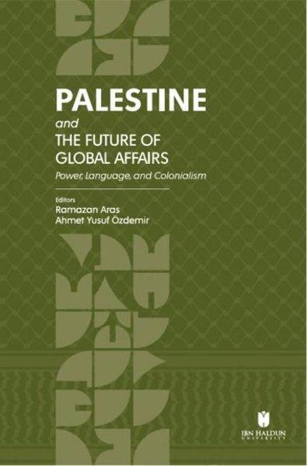 Palestine and the Future of Global Affairs - Power Language and Colonialism - İbn Haldun Üniversitesi - Image 1