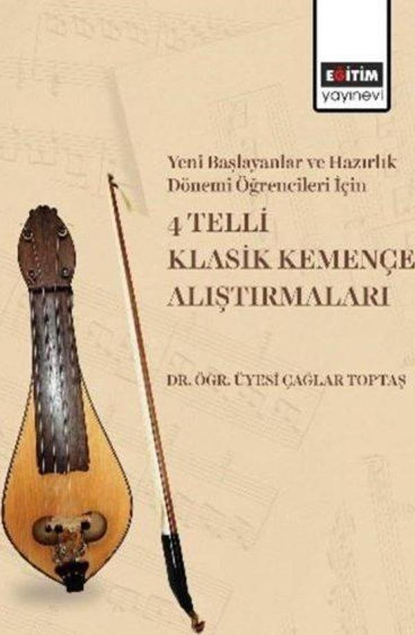 Yeni Başlayanlar ve Hazırlık Dönemi Öğrencileri İçin 4 Telli Klasik Kemençe Alıştırmaları - Eğitim Yayınevi - Image 1