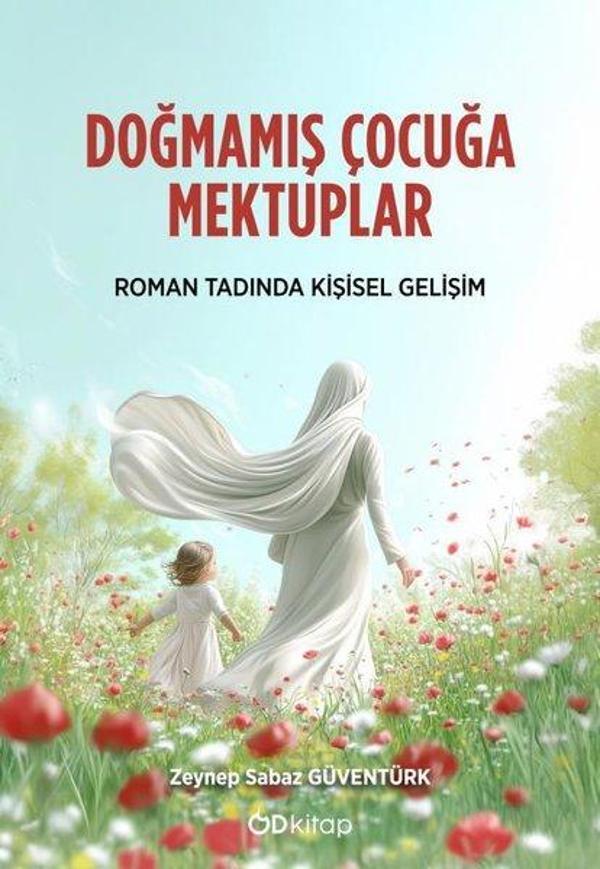Doğmamış Çocuğa Mektuplar - Roman Tadında Kişisel Gelişim - OD Kitap - Image 1
