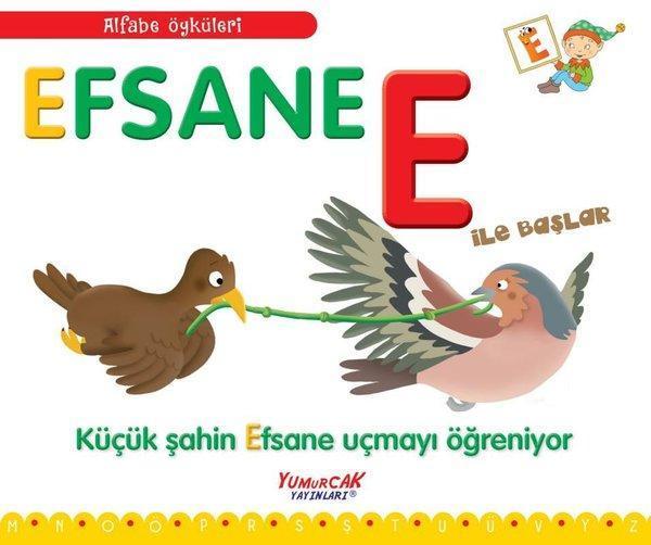 Efsane E İle Başlar-Küçük Şahin Efsane Uçmayı Öğreniyor-Alfabe Öyküleri - Yumurcak Yayınları - Image 1
