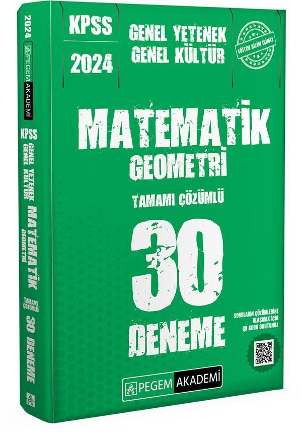 2024 KPSS Genel Kültür Genel Yetenek Matematik-Geometri 30 Deneme - Pegem Akademi Yayıncılık - Image 1