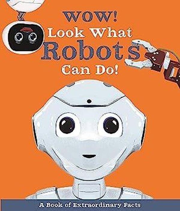 Wow! Look What Robots Can Do! - Kingfisher - Image 1