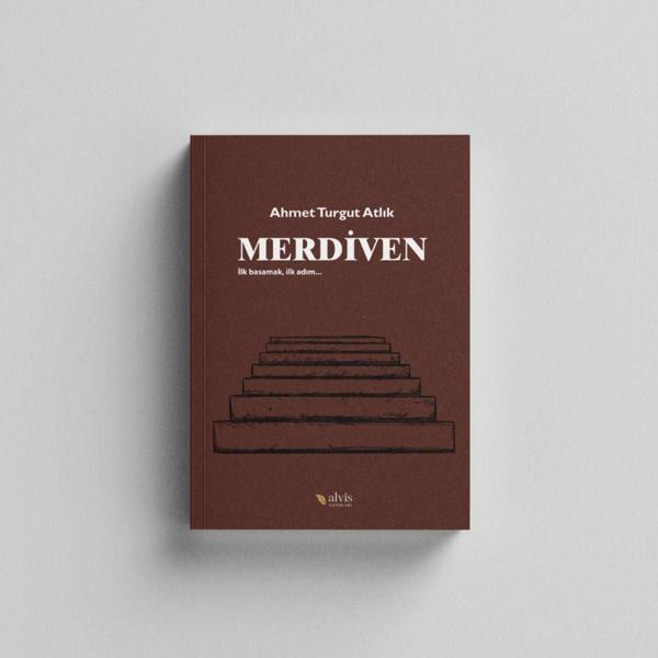 Merdiven: İlk Basamak, İlk Adım / Ahmet Turgut Atlık - Alvis Yayınları - Image 1