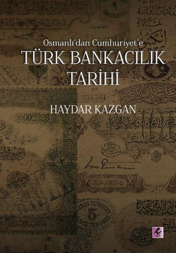 Osmanlı'dan Cumhuriyet'e Türk Bankacılık Tarihi - Efil Yayınevi Yayınları - Image 1