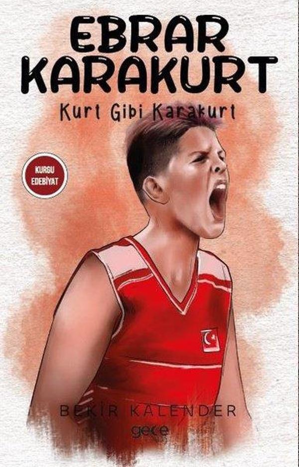 Ebrar Karakurt - Kurt Gibi Karakurt - Gece Kitaplığı - Image 1