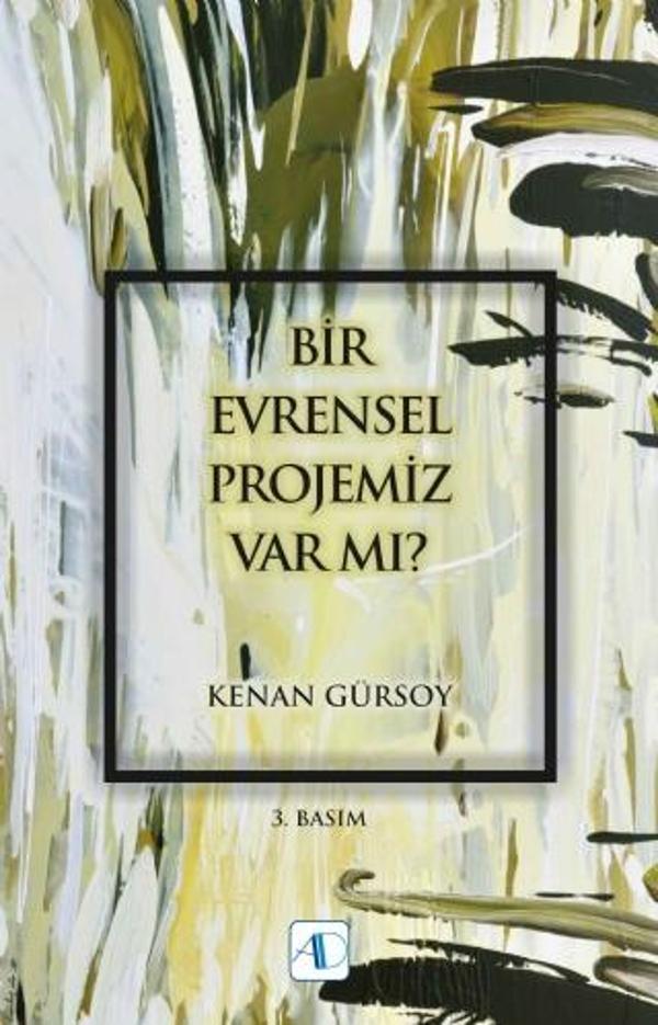 Bir Evrensel Projemiz Var mı? - Aktif Düşünce Yayıncılık - Image 1