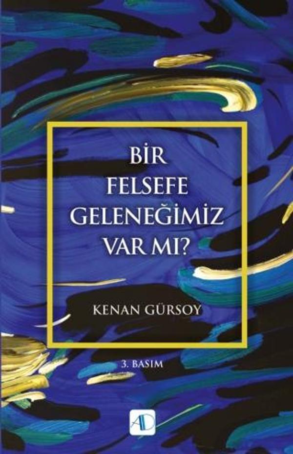 Bir Felsefe Geleneğimiz Var mı? - Aktif Düşünce Yayıncılık - Image 1