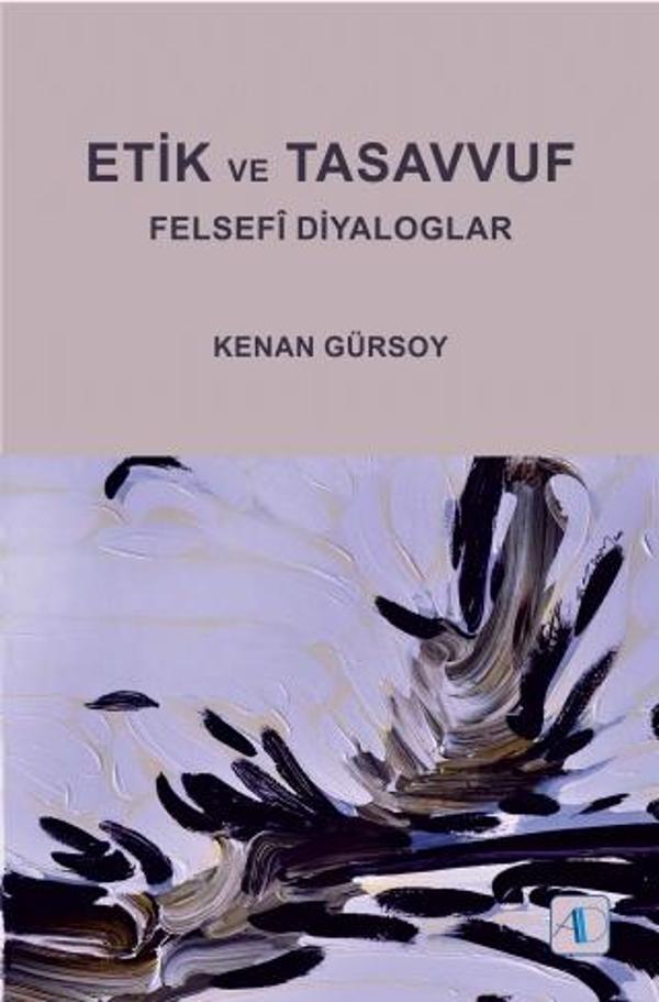 ETİK VE TASAVVUF - Felsefî Diyaloglar - Aktif Düşünce Yayıncılık - Image 1