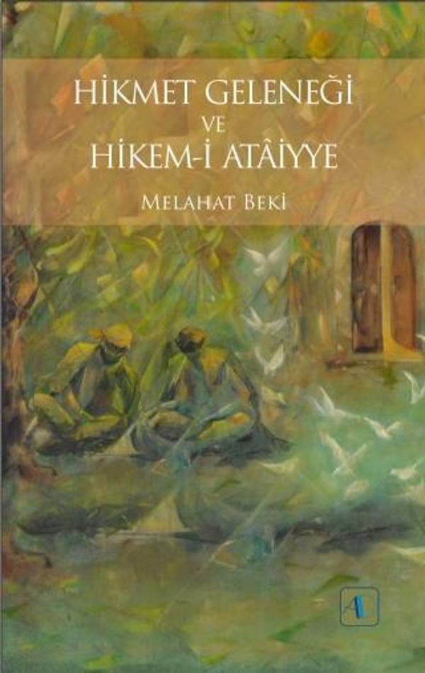 Hikmet Geleneği ve Hikem-i Atâiyye - Aktif Düşünce Yayıncılık - Image 1
