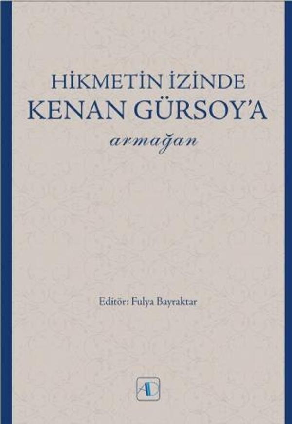 Hikmetin İzinde KENAN GÜRSOY’a Armağan - Aktif Düşünce Yayıncılık - Image 1