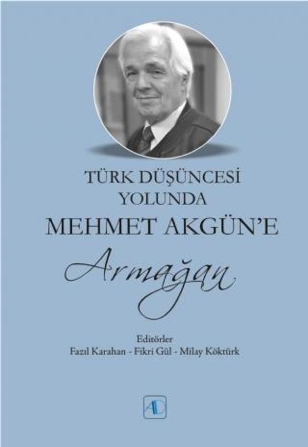 Türk Düşüncesi Yolunda Mehmet Akgün’e Armağan - Aktif Düşünce Yayıncılık - Image 1