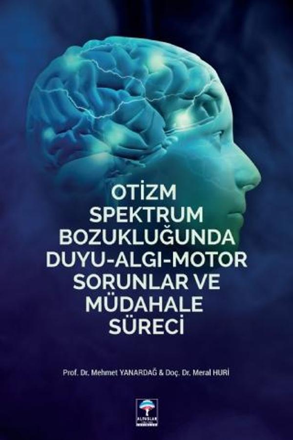 Otizm Spektrum Bozukluğunda Duyu Algı Motor Sorunlar ve Müdahale Süreci - Alpaslan Otizm Vakfı - Image 1
