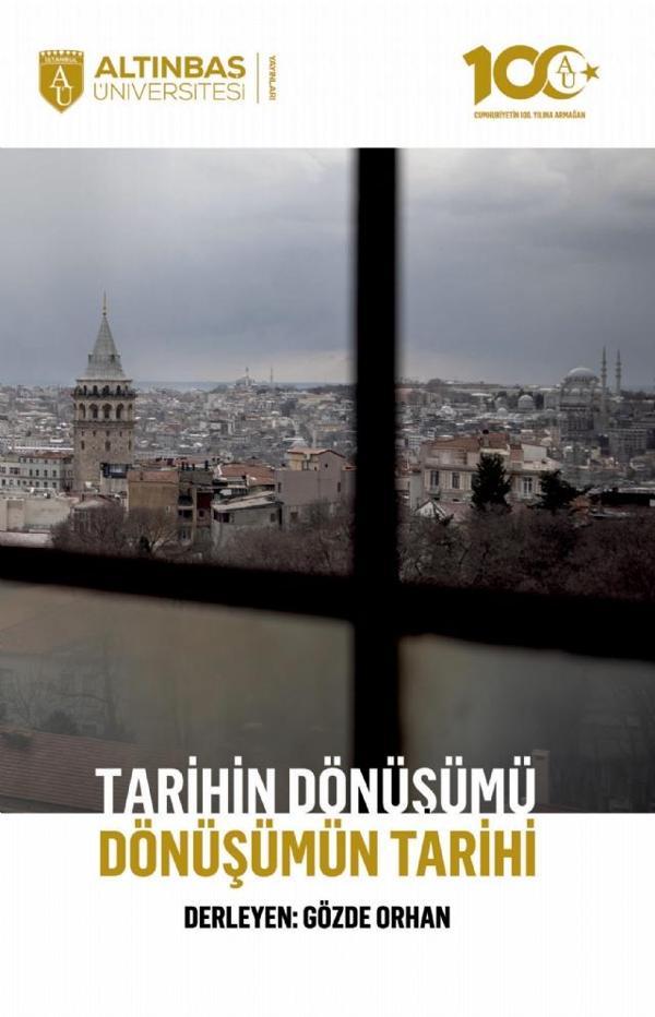 Tarihin Dönüşümü, Dönüşümün Tarihi - Altınbaş Üniversitesi Yayınları - Image 1