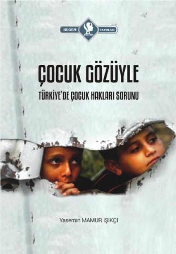 Çocuk Gözüyle Türkiye&#39;de Çocuk Hakları Sorunu - Hegem Vakfı Yayınları - Image 1