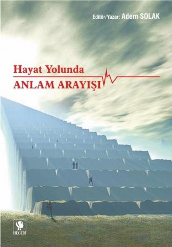 Hayat Yolunda Anlam Arayışı - Hegem Vakfı Yayınları - Image 1