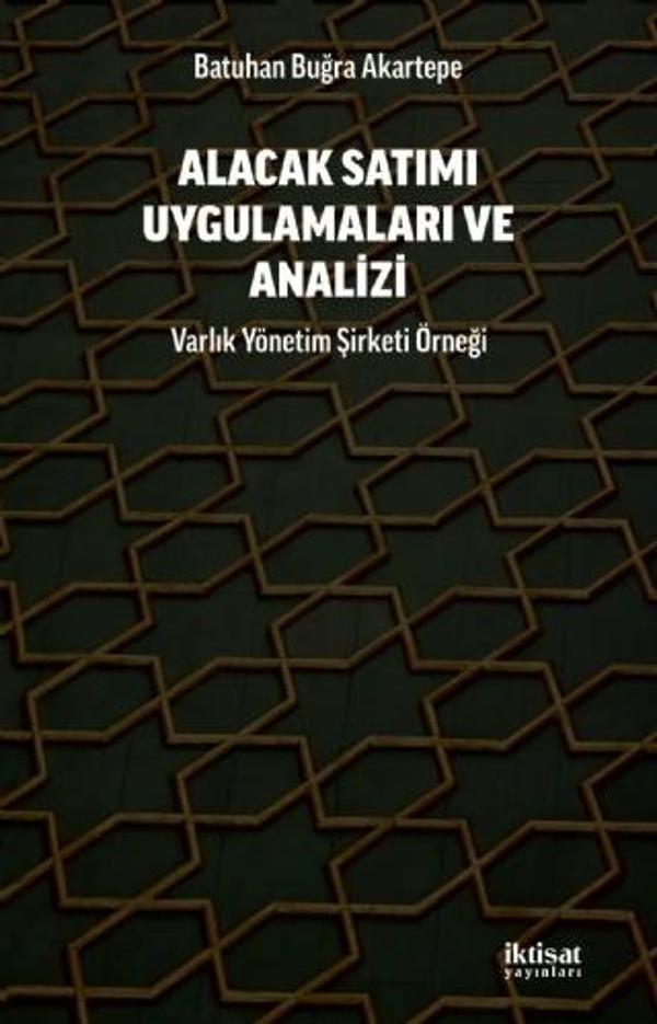 ALACAK SATIMI UYGULAMALARI VE ANALİZİ - Varlık Yonetim Şirketi Örneği - İktisat Yayınları - Image 1