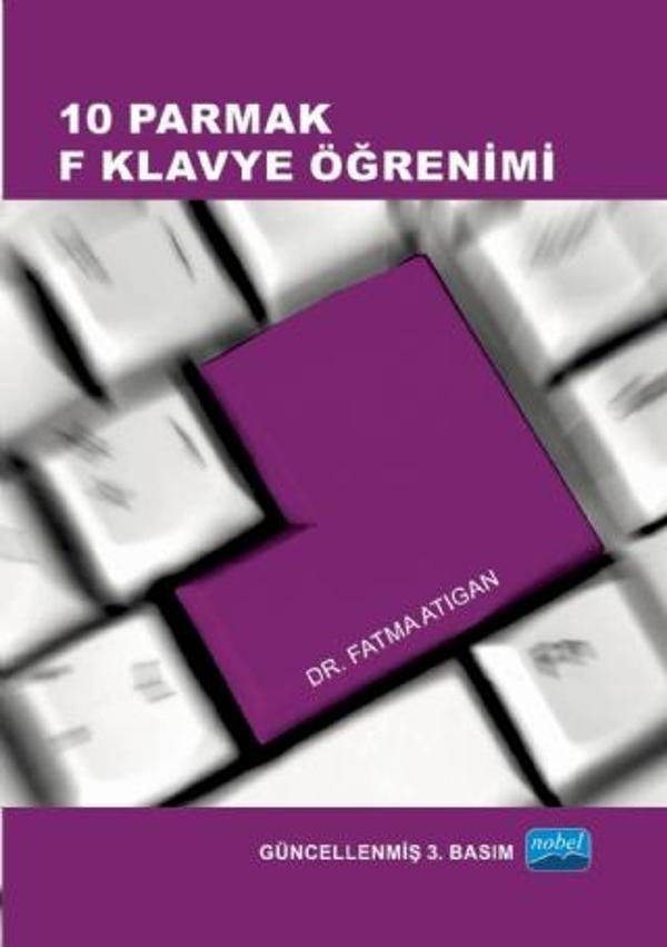 10 Parmak F Klavye Öğrenimi (Eko Baskı) - Nobel Akademik Yayıncılık - Image 1