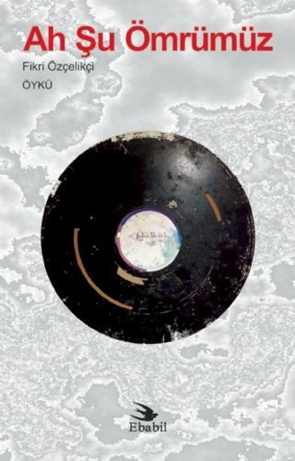Ah Şu Ömrümüz (Öykü) - Ebabil - Image 1