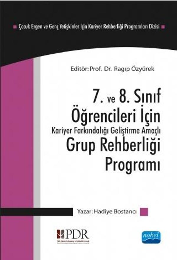 7. ve 8. Sınıf Öğrencileri İçin Kariyer Farkındalığı Geliştirme Amaçlı Grup Rehberliği Programı - Ço - Nobel Akademik Yayıncılık - Image 1