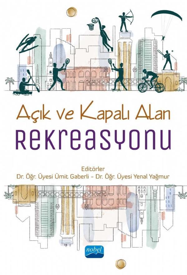 Açık ve Kapalı Alan Rekreasyonu - Nobel Akademik Yayıncılık - Image 1