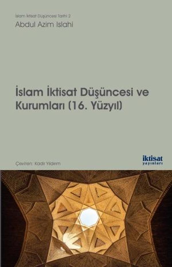İslam İktisat Düşüncesi ve Kurumları (16. Yüzyıl) - İktisat Yayınları - Image 1