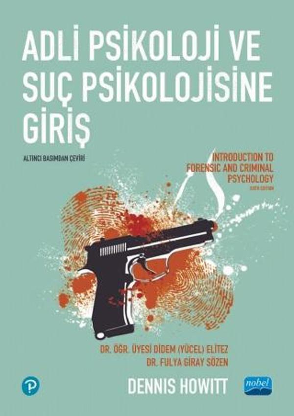 ADLİ PSİKOLOJİ VE SUÇ PSİKOLOJİSİNE GİRİŞ / Introduction to Forensic and Criminal Psychology - Nobel Akademik Yayıncılık - Image 1